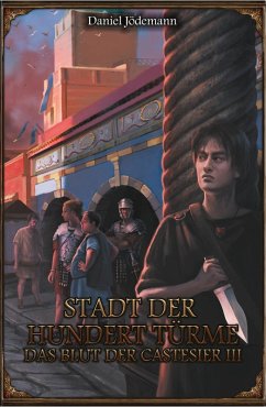 DSA: Das Blut der Castesier 3 - Stadt der Hundert Türme (eBook, ePUB) - Jödemann, Daniel