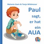 Paul sagt, er hat ein AUA (eBook, ePUB)