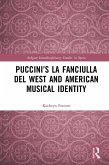 Puccini's La fanciulla del West and American Musical Identity (eBook, ePUB)