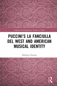 Puccini's La fanciulla del West and American Musical Identity (eBook, ePUB) - Fenton, Kathryn