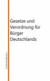 Gesetze und Verordnung für Bürger Deutschlands (eBook, ePUB)