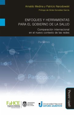 Enfoques y herramientas para el gobierno de la salud (eBook, ePUB) - Medina, Arnaldo; Narodowski, Patricio