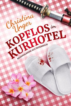 KOPFLOS IM KURHOTEL (eBook, ePUB) - Unger, Christina