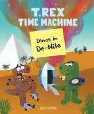 T. Rex Time Machine: Dinos in De-Nile (eBook, ePUB)