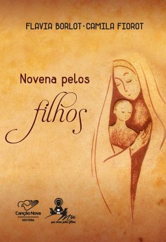 Novena pelos filhos (eBook, ePUB) - Borlot, Flavia; Fiorot, Camila