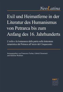Exil und Heimatferne in der Literatur des Humanismus von Petrarca bis zum Anfang des 16. Jahrhunderts (eBook, PDF)