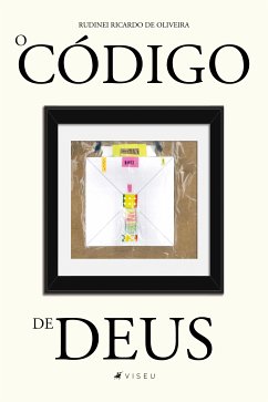 O código de Deus (eBook, ePUB) - de Oliveira, Rudinei Ricardo