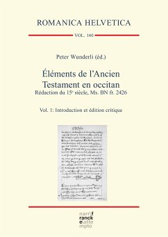 Éléments de l'Ancien Testament en occitan. Rédaction du 15e siècle, Ms. BN fr. 2426 (eBook, PDF) - Wunderli, Peter