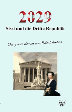 2029 - Sissi und die Dritte Republik (eBook, ePUB)
