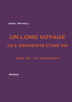 Un long voyage ou L'empreinte d'une vie - tome 18 (eBook, ePUB)