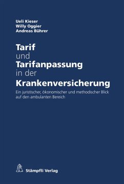Tarif und Tarifanpassung in der Krankenversicherung (eBook, PDF) - Kieser, Ueli; Oggier, Willy; Bührer, Andreas