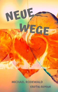 Neue Wege (eBook, ePUB) - Rodewald, Michael