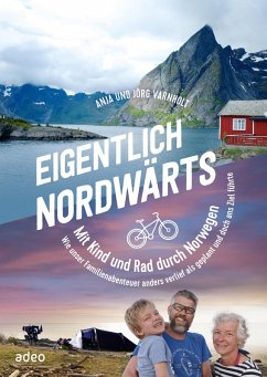 Eigentlich nordwärts (eBook, ePUB) - Varnholt, Anja; Varnholt, Jörg