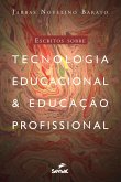 Escritos sobre tecnologia educacional & educação profissional (eBook, ePUB)