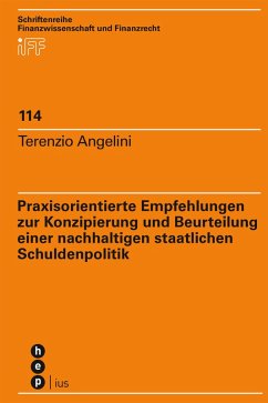 Praxisorientierte Empfehlungen zur Konzipierung und Beurteilung einer nachhaltigen staatlichen Schuldenpolitik (eBook, ePUB) - Angelini, Terenzio