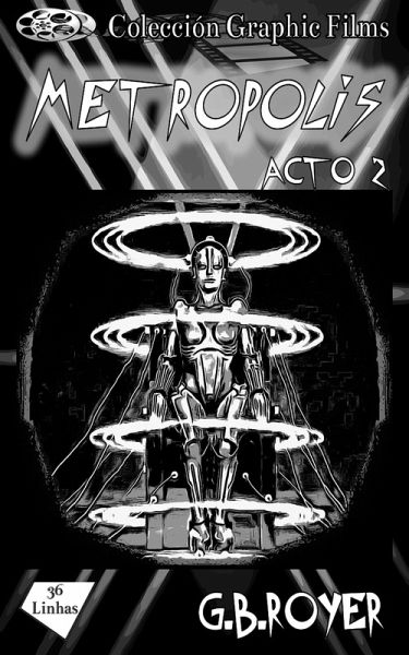 Colección Graphic Films - Metropolis - acto 2 (eBook, ePUB) Colección Graphic Films - Metropolis - acto 2 (eBook, ePUB)