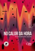 No calor da hora (eBook, ePUB) No calor da hora (eBook, ePUB)