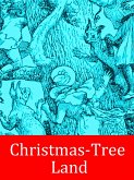 Christmas-Tree Land (eBook, ePUB) Christmas-Tree Land (eBook, ePUB)