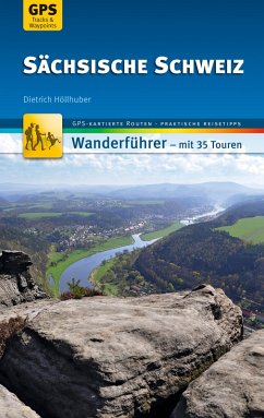 Sächsische Schweiz Wanderführer Michael Müller Verlag (eBook, ePUB) - Höllhuber, Dietrich
