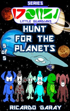 Little Guardians Series - Hunt for the Planets (eBook, ePUB) - Garay, Ricardo