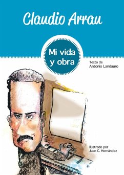 Claudio Arrau (eBook, ePUB) - Landauro Marín, Antonio