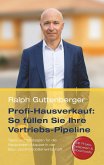 Profi-Hausverkauf: So füllen Sie Ihre Vertriebs-Pipeline (eBook, PDF) Profi-Hausverkauf: So füllen Sie Ihre Vertriebs-Pipeline (eBook, PDF)