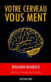 Votre cerveau vous ment (eBook, ePUB)