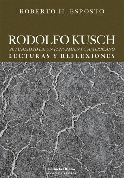 Rodolfo Kusch (eBook, ePUB) - Esposto, Roberto H.