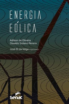 Energia eólica (eBook, ePUB) - Veiga, José Eli da; Oliveira, Adilson de; Pereira, Osvaldo Soliano