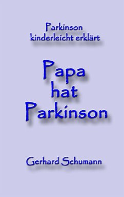 Papa hat Parkinson (eBook, ePUB) - Schumann, Gerhard