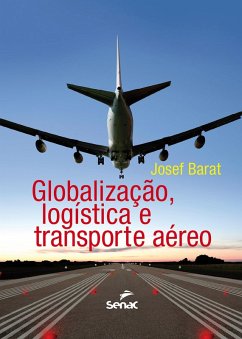 Globalização, logística e transporte aéreo (eBook, ePUB) - Barat, Josef