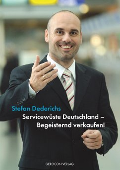 Servicewüste Deutschland - Begeisternd verkaufen! (eBook, ePUB) - Dederichs, Stefan