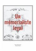 Un mémorialiste loyal (eBook, ePUB) Un mémorialiste loyal (eBook, ePUB)