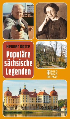 Populäre sächsische Legenden (eBook, ePUB) - Kotte, Henner