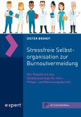 Stressfreie Selbstorganisation zur Burnoutvermeidung (eBook, PDF)