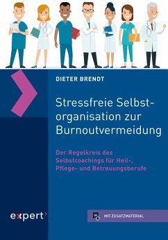 Stressfreie Selbstorganisation zur Burnoutvermeidung (eBook, PDF) - Brendt, Dieter