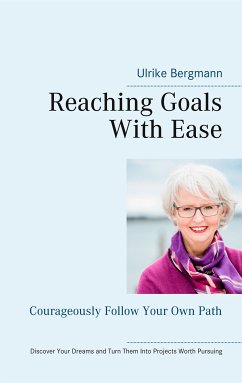 Reaching Goals With Ease (eBook, ePUB) - Bergmann, Ulrike