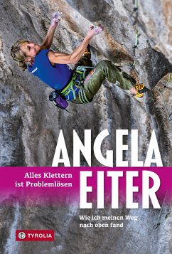 Alles Klettern ist Problemlösen (eBook, ePUB) - Eiter, Angela