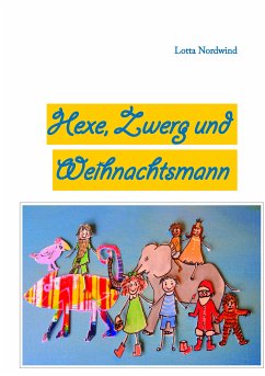 Hexe, Zwerg und Weihnachtsmann (eBook, ePUB)