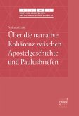 Über die narrative Kohärenz zwischen Apostelgeschichte und Paulusbriefen (eBook, PDF)