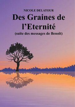 Des Graines de l'Eternité (eBook, ePUB) - Delatour, Nicole