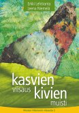 Kasvien viisaus, kivien muisti (eBook, ePUB) Kasvien viisaus, kivien muisti (eBook, ePUB)