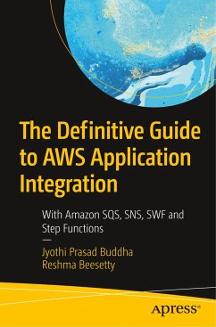 The Definitive Guide to AWS Application Integration - Buddha, Jyothi Prasad;Beesetty, Reshma