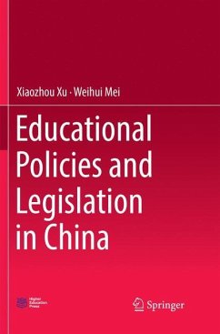 Educational Policies and Legislation in China - Xu, Xiaozhou;Mei, Weihui