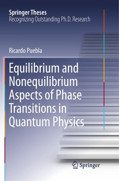 Equilibrium and Nonequilibrium Aspects of Phase Transitions in Quantum Physics - Puebla, Ricardo
