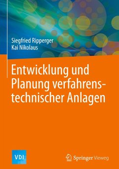 Entwicklung und Planung verfahrenstechnischer Anlagen - Ripperger, Siegfried;Nikolaus, Kai