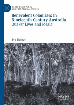 Benevolent Colonizers in Nineteenth-Century Australia - Bischoff, Eva