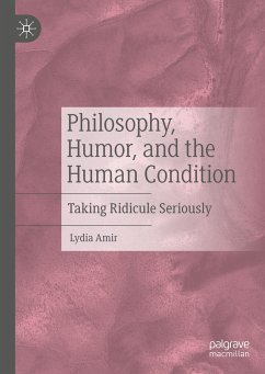 Philosophy, Humor, and the Human Condition - Amir, Lydia