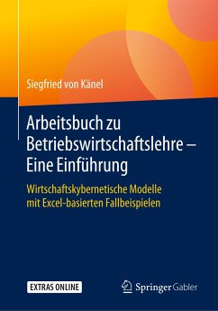 Arbeitsbuch zu Betriebswirtschaftslehre ¿ Eine Einführung - Känel, Siegfried von