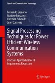 Signal Processing Techniques for Power Efficient Wireless Communication Systems